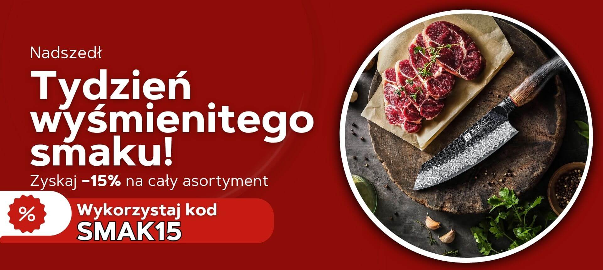 Tydzień wyśmienitego smaku  –15% na wszystko!
